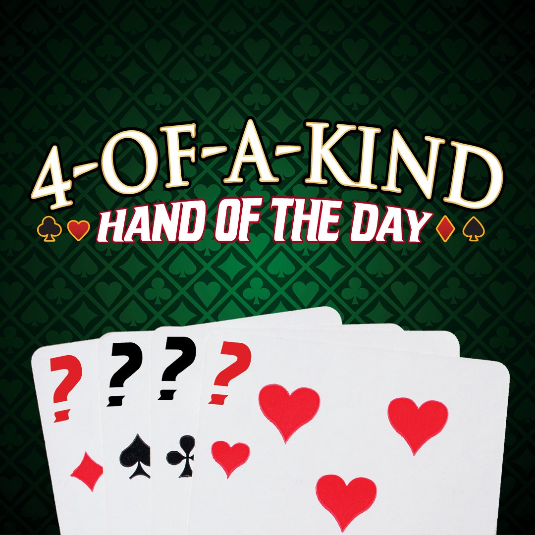 4-of-a-kind Hand of the Day