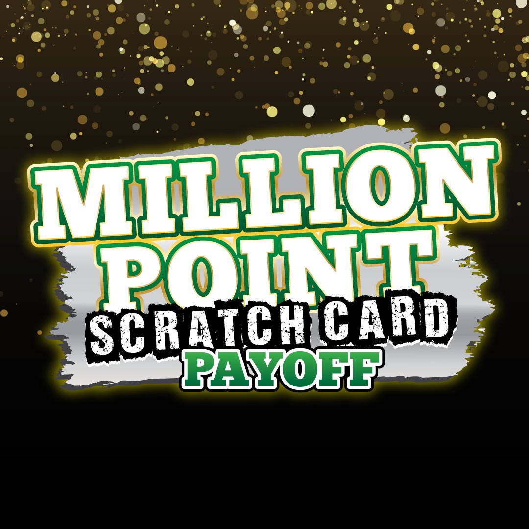 Million Point Scratch Card Payoff